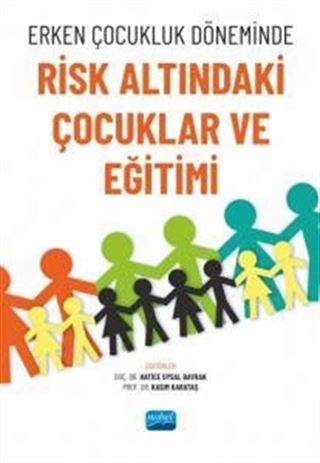 Erken Çocukluk Döneminde Risk Altındaki Çocuklar ve Eğitimi