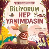 Biliyorum Hep Yanımdasın / İlk Dini Kavramlarım (Allaha İman)