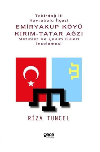 Tekirdağ İli Hayrabolu İlçesi Emiryakup Köyü Kırım-Tatar Ağzı Metinler Ve Çekim Ekleri İncelemesi