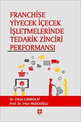 Franchise Yiyecek İçecek İşletmelerinde Tedarik Zinciri Performansı