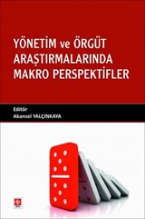 Yönetim ve Örgüt Araştırmalarında Makro Perspektifler