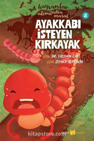 Ayakkabı İsteyen Kırkayak / Hayvanlar Aleminden Masallar 2