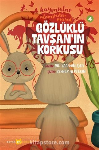 Gözlüklü Tavşan'ın Korkusu / Hayvanlar Aleminden Masallar 4