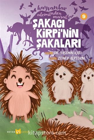 Şakacı Kirpi'nin Şakaları / Hayvanlar Aleminden Masallar 9