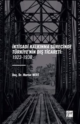 İktisadi Kalkınma Sürecinde Türkiye'nin Diş Ticareti: 1923-1938