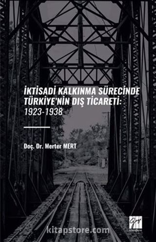 İktisadi Kalkınma Sürecinde Türkiye'nin Diş Ticareti: 1923-1938