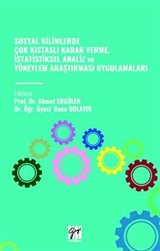 Sosyal Bilimlerde Çok Kistasli Karar Verme, İstatistiksel Analiz ve Yöneylem Araştırması Uygulamaları