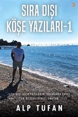 Sıra Dışı Köşe Yazıları 1