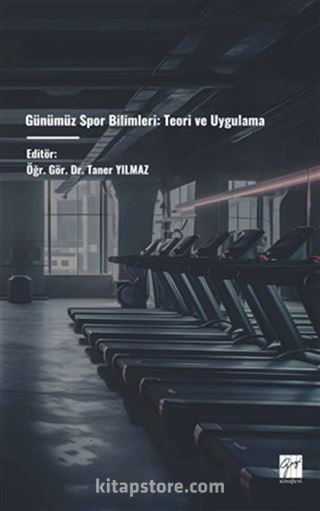 Günümüz Spor Bilimleri: Teori ve Uygulama