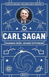 Carl Sagan : İnanmak Değil, Bilmek İstiyorum