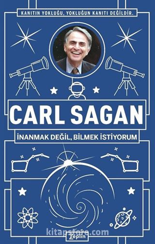 Carl Sagan : İnanmak Değil, Bilmek İstiyorum