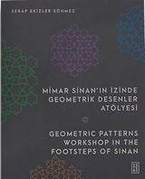 Mimar Sinan'ın İzinde Geometrik Desenler Atölyesi / Geometric Patterns Workshop in the Footsteps of Sinan