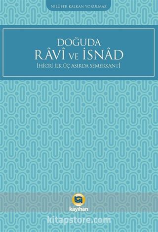 Doğuda Ravî Ve İsnad (Hicri İlk Üç Asırda Semerkant)