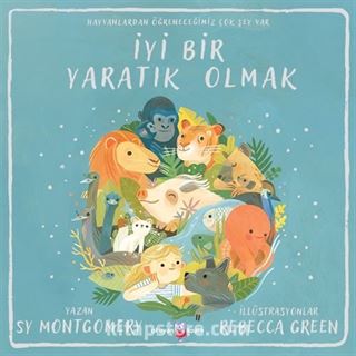 İyi Bir Yaratık Olmak