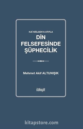 Kai Nielsen'a Atıfla Din Felsefesinde Şüphecilik