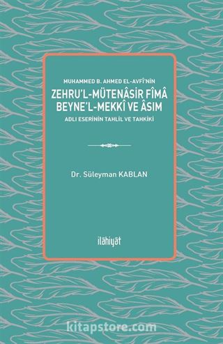 Muhammed b. Ahmed el-Avfî'nin Zehru'l-Mütenasir Fîma Beyne'l-Mekkî ve Âsım Adlı Eserinin Tahlil ve Tahkiki