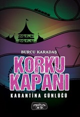 Korku Kapanı / Karantina Günlüğü