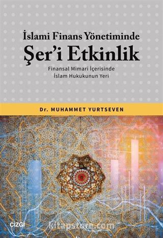 İslami Finans Yönetiminde Şer'i Etkinlik