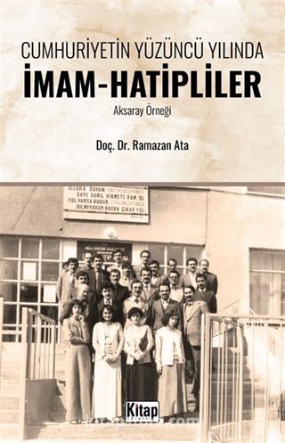 Cumhuriyetin Yüzüncü Yılında İmam Hatipliler (Aksaray Örneği)