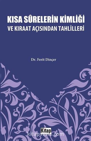 Kısa Surelerinin Kimliği ve Kıraat Açısından Tahlilleri