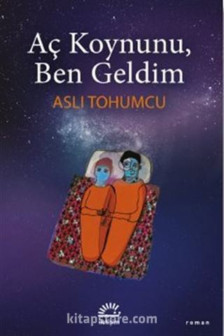 Aç koynunu Ben Geldim