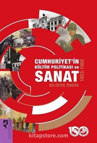 Cumhuriyet'in Kültür Politikası ve Sanat (1923-1950)