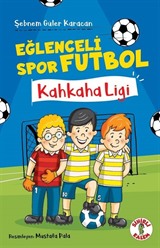 Eğlenceli Spor Futbol / Kahkaha Ligi