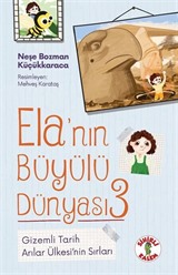 Ela'nın Büyülü Dünyası 3 / Gizemli Tarih - Arılar Ülkesi'nin Sırları