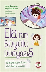 Ela'nın Büyülü Dünyası 5 / Tembelliğin Sonu - Virüslerle Savaş