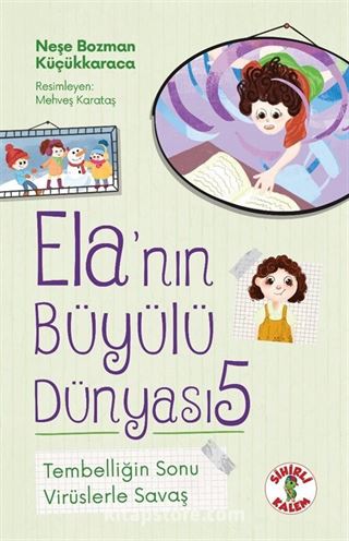 Ela'nın Büyülü Dünyası 5 / Tembelliğin Sonu - Virüslerle Savaş