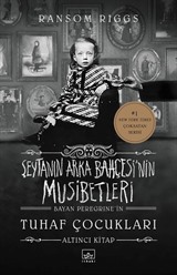 Şeytanın Arka Bahçesi'nin Musibetleri (Bayan Peregrine'in Tuhaf Çocukları 6. Kitap)