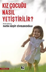 Kız Çocuğu Nasıl Yetiştirilir?