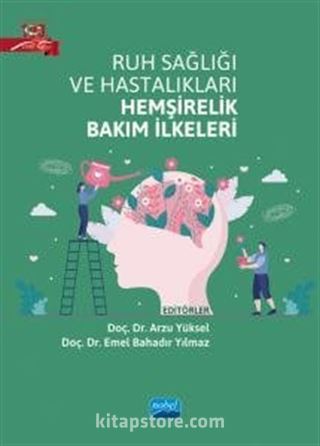 Ruh Sağlığı ve Hastalıkları Hemşirelik Bakım İlkeleri