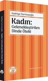 Kadın: Gelenekleştirilen Dinde Öteki