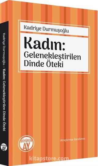 Kadın: Gelenekleştirilen Dinde Öteki