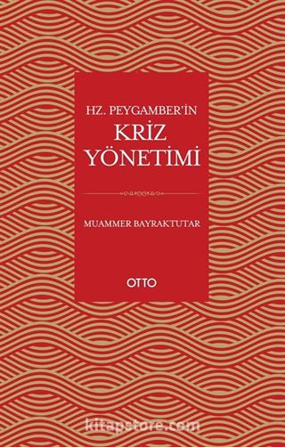 Hz. Peygamber'in Kriz Yönetimi