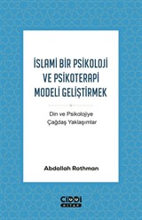 İslami Bir Psikoloji ve Psikoterapi Modeli Geliştirmek