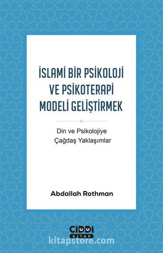 İslami Bir Psikoloji ve Psikoterapi Modeli Geliştirmek