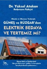 Güneş ve Rüzgardan Elektrik Bedava ve Tertemiz Mi?