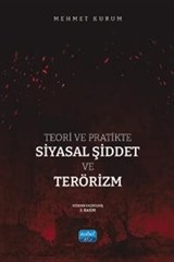 Teori ve Pratikte Siyasal Şiddet ve Terörizm