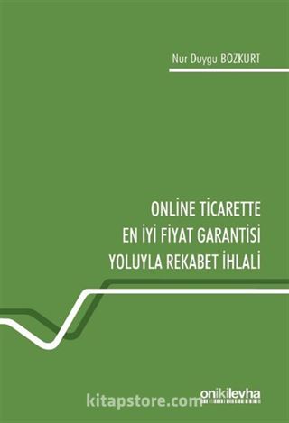 Online Ticarette En İyi Fiyat Garantisi Yoluyla Rekabet İhlali