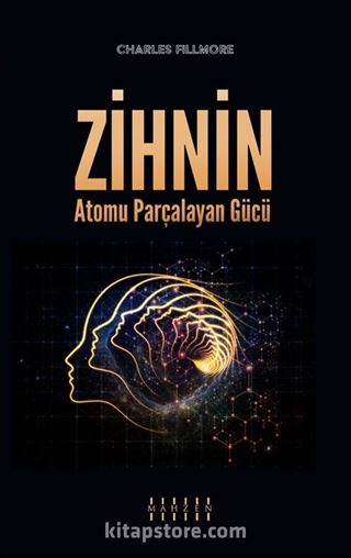 Zihnin Atomu Parçalayan Gücü