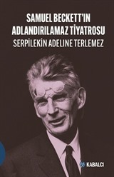 Samuel Beckett'in Adlandırılamaz Tiyatrosu