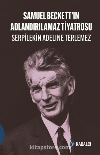 Samuel Beckett'in Adlandırılamaz Tiyatrosu