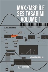 Max/Msp İle Ses Tasarımı Volume 1