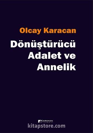 Dönüştürücü Adalet ve Annelik