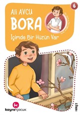 İçimde Bir Hüzün Var / Bora Dizisi 6