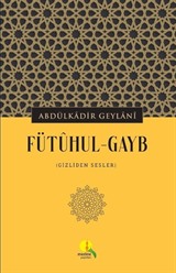 Fütûhul-Gayb (Gizliden Sesler)