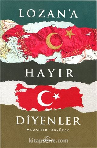 Lozan'a Hayır Diyenler