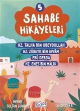 Sahabe Hikayeleri 5. Kitap / Hz. Talha Bin Ubeydullah, Hz. Zübeyr bin Avvam, Ebu Derda, Hz. Enes Bin Malik